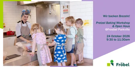 Pretzel Baking Workshop & Open Haus @ Froebel Parkville