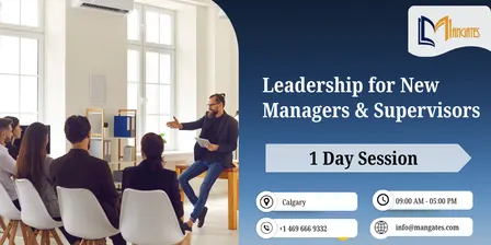 Leadership for New Managers & Supervisors – Calgary | 1 Day