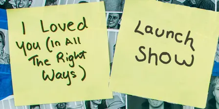 I Loved You (In All The Right Ways) Launch Show