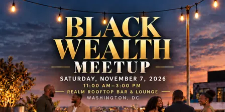 2026 Black Wealth Meetup: Washington, DC