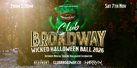 Club Broadway: BRISBANE "Wicked Halloween Ball" [Sat 7 Nov]