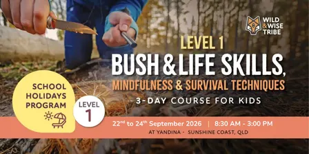 3-day school holiday program: Bush and Life Skills course for KIDS