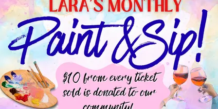 Lara's Monthly Paint and Sip!