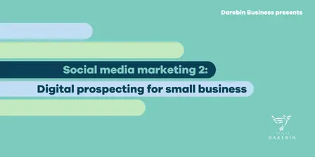 Social media marketing 2: Digital prospecting for small business