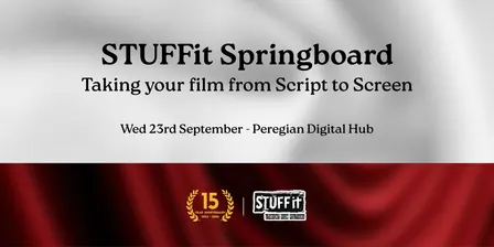 STUFFit Springboard - Taking your film from Script to Screen