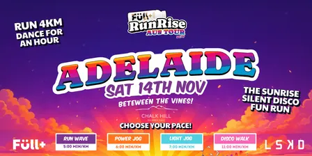 THE FULL+ RUNRISE // Adelaide - 14th NOV 2026