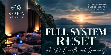 Full System Reset 9D Breathwork