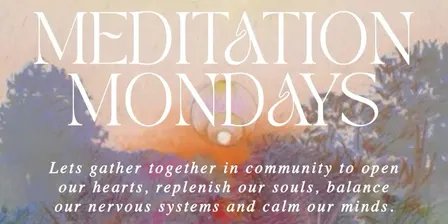 Meditation Mondays at the Bronte Dispensary - Monthly Community Event