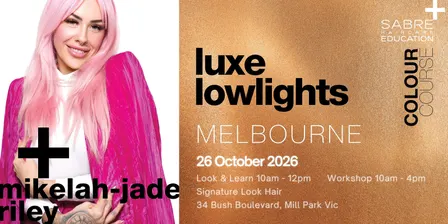 Luxe Lowlights with Mikelah-Jayde Riley MELBOURNE