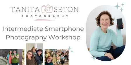 Intermediate Smartphone Photography Workshop