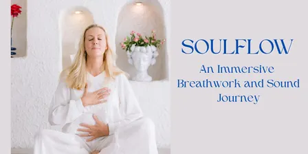 Soulflow  - An Immersive Breathwork Journey