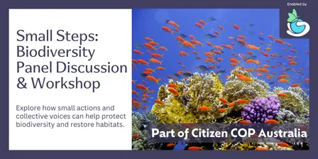 Small Steps: Biodiversity Panel Discussion & Workshop Sydney - Citizen COP 2026