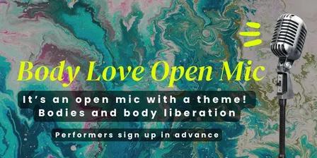 Body Love Open Mic