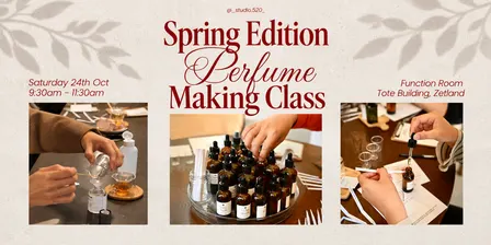 Scented Spring: Perfume Marking Class