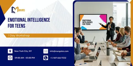 Emotional Intelligence for Teens – 1 Day Workshop in New York City, NY