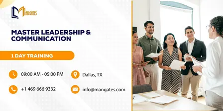Master Leadership & Communication - 1 Day Training Dallas, TX