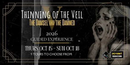 Thinning of the Veil V: The Damsel and the Damned