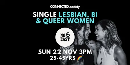 Single Lesbisn, Bi & Queer Women 25-45 @ No.6 East - City