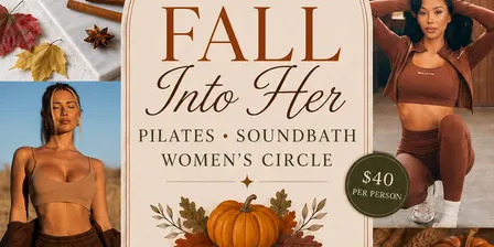 Fall into her pilates sound bath woman’s circle