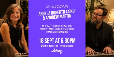 Crafted Sessions: Angela Roberto Tainui & Andrew Martin