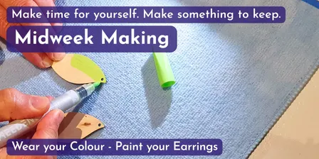 Midweek Makings - Session 1: Wear your Colour - Paint your Earrings