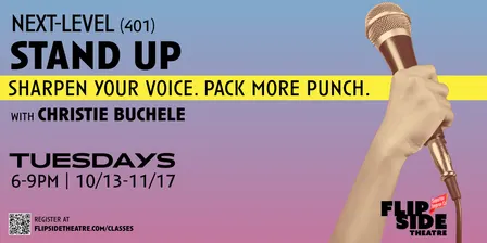 Next Level Stand Up 401: Sharpen Your Voice (10/13-11/17)
