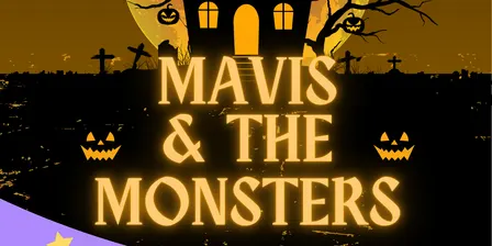 STAPS presents Mavis and the Monsters - our 2026 School Production