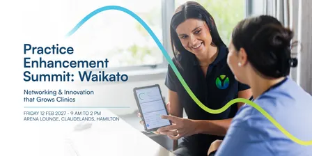 Practice Enhancement Summit: Waikato | Networking & Innovation that Grows Clinics