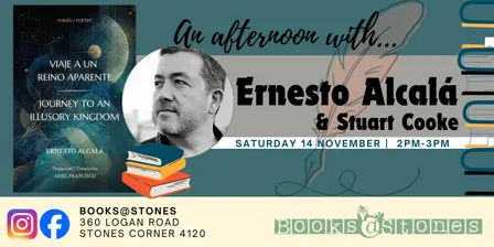 Books@Stones event: Journey to an Illusory Kingdom (Viaje a un reino aparente) by Ernesto Alcalá