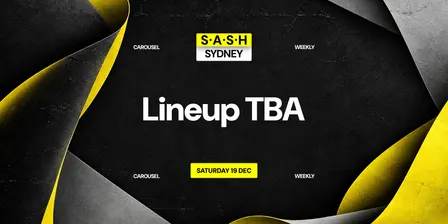 ★ S.A.S.H Sydney ★ Saturday 19th December ★