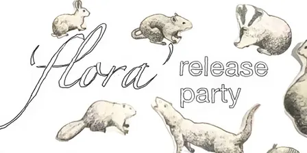 FLORA RELEASE PARTY