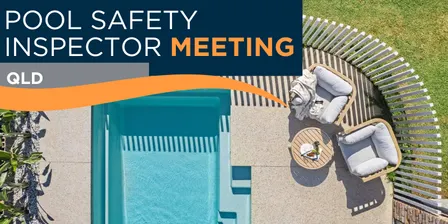 QLD Pool Safety Inspector Meeting (PSI)