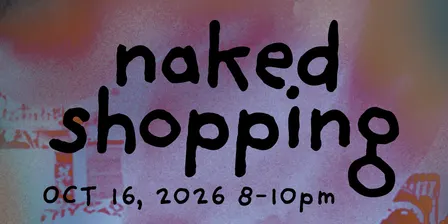 NAKED SHOPPING October 2026