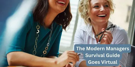 The Modern Manager's Survival Guide - Goes Virtual