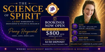 The Science of Spirit - A 4-Day Workshop in Mediumship & Psychical Research with Penny Hayward OSNU, ASNU, DSNU (AST)
