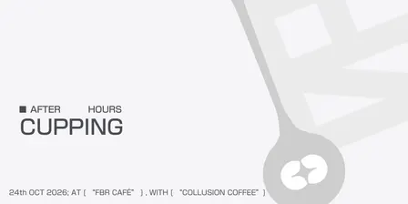 FBR Café: Collusion Coffee Cupping