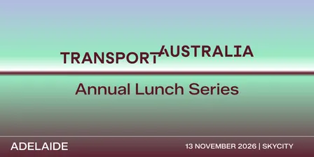 Transport Australia SA Annual Lunch with Hon Joe Szakacs MP | Adelaide