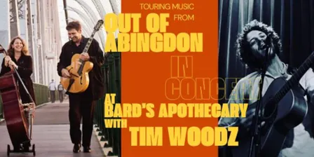 OUT of ABINGDON & Tim Woodz live @ Bard's Apothecary