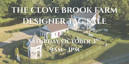 The Clove Brook Farm Designer Tag Sale