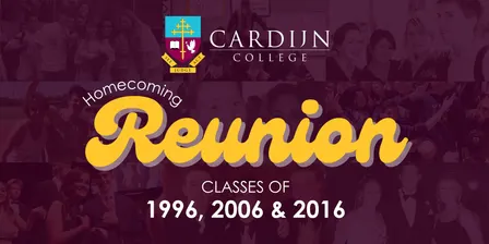 Cardijn College | Homecoming Reunion | Classes of 1996, 2006 & 2016