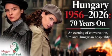 Hungary 1956–2026: 70 Years On - An evening of conversation, film and Hungarian hospitality