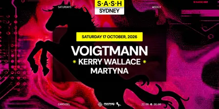 ★ S.A.S.H Sydney ★ Voigtmann ★ Saturday 17th  October ★