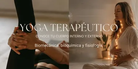 Yoga terapéutico, conoce tu cuerpo interno y externo.