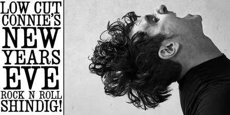 West Art and WXPN Welcome Low Cut Connie's New Years Eve Rock N Roll Shindig!