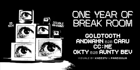 One Year of Break Room ft. GoldTooth, AndWahn B2B Caru & more