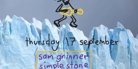 Glacier + Simple Stone + Sam Grinner