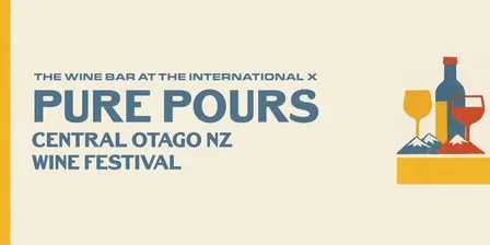 PURE POURS | SYDNEY - Central Otago NZ Wine Festival