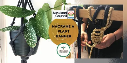 Macrame a plant hanger, The ReCreators Green Space, Tuesday 17th Nov, 10am-1pm