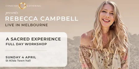 Rebecca Campbell Live - A Sacred Experience - All Day Workshop Melbourne