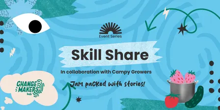 Jam Packed with Stories! Skills Share with Campy Growers